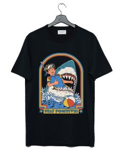 Funny Stay Positive Shark Attack Retro Comedy T Shirt (GPMU)