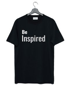 Be Inspired T Shirt (GPMU)