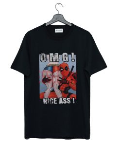 Deadpool omg nice ass T Shirt (GPMU)