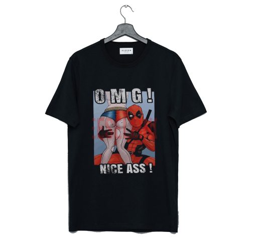 Deadpool omg nice ass T Shirt (GPMU)