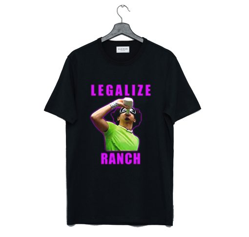 Eric Andre Legalize Ranch T Shirt (GPMU)