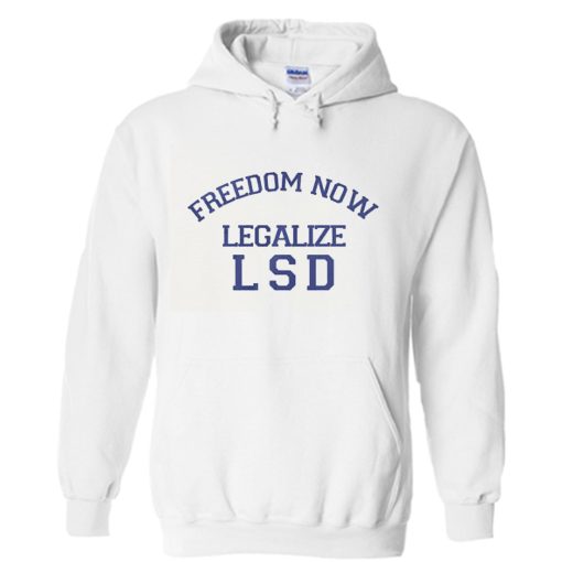 Freedom Now Legalize LSD Hoodie (GPMU)