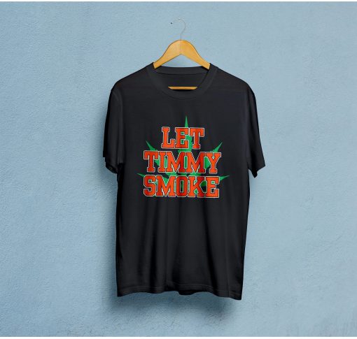 Let Timmy Smoke T Shirt (GPMU)