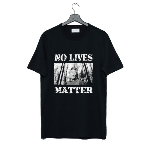Pentti Linkola and No Lives Matter T Shirt (GPMU)