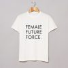 Female Future Force T-Shirt (GPMU)
