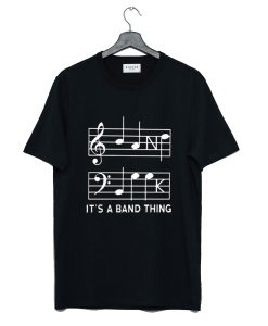 It’s A Band Thing T-Shirt (GPMU)