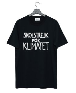 Skolstrejk for Klimatet Greta Thunberg T-Shirt (GPMU)