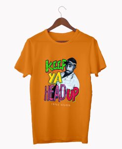 keep Ya Head Up Tupac T Shirt (GPMU)