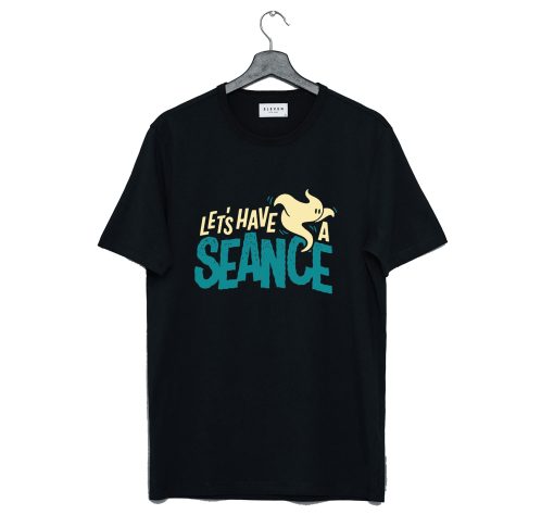 Lets Have a Seance T Shirt (GPMU) Black