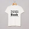 The Invention Of The Word Boob T Shirt (GPMU)