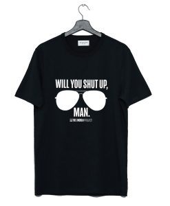 Will You Shut Up Man The Lincoln Project T Shirt (GPMU)