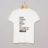 Dear Stress Lets Break Up I'm Over It Relax T-Shirt (GPMU)