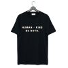 Human kind Be both T Shirt (GPMU)