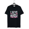 I Give Free Hugs T Shirt (GPMU)