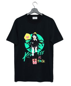 Kawaii As Fuck Parody T Shirt (GPMU)