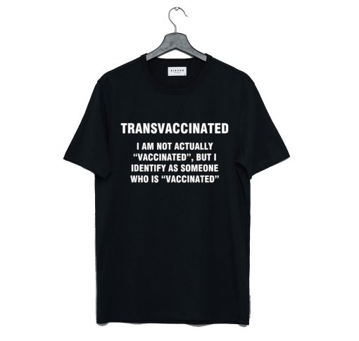 Transvaccinated definition T-Shirt (GPMU)