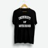 University Of Motherhood T Shirt (GPMU)