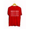 Wisco Girls Just Like You But Prettier T Shirt (GPMU)