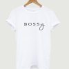 BOSSy T Shirt (GPMU)