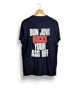 Bon Jovi rocks your ass off T Shirt (GPMU) Back