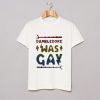 Dumbledore Was Gay T Shirt (GPMU)