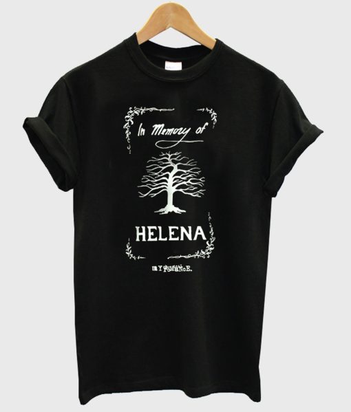 In Memory Of Helena T Shirt (GPMU)