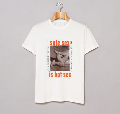 Safe Sex is Hot Sex T Shirt White (GPMU)