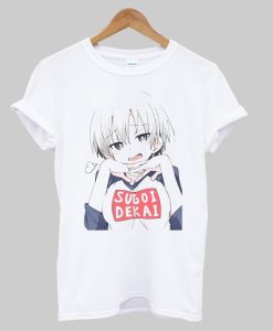 Uzaki Chan Sugoi Dekai T-Shirt (GPMU)