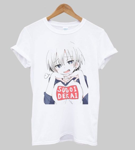 Uzaki Chan Sugoi Dekai T-Shirt (GPMU)