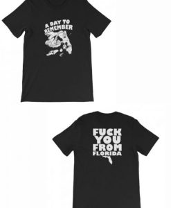 A Day To Remember Fuck You From Florida T-Shirt (GPMU)