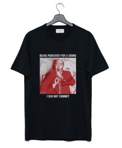 Budd Dwyer I Did Not Commit T Shirt (GPMU)