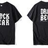 Fuck Fear Drink Beer T Shirt (GPMU)