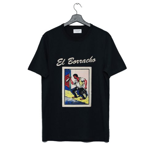 Mexican Bingo Inspired El Borracho T Shirt (GPMU)