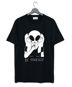 Be Yourself Alien T Shirt (GPMU)