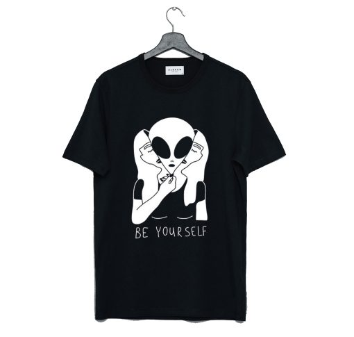 Be Yourself Alien T Shirt (GPMU)