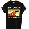 Best Cat Dad Ever T-Shirt (GPMU)