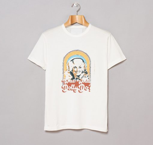 Dolly Parton What Would Dolly Do T Shirt (GPMU)