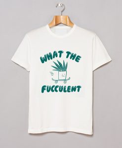 What The Fucculent T Shirt (GPMU) White