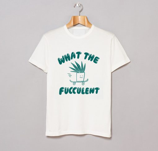 What The Fucculent T Shirt (GPMU) White