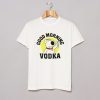 BRIAN Good Morning Vodka T Shirt (GPMU)