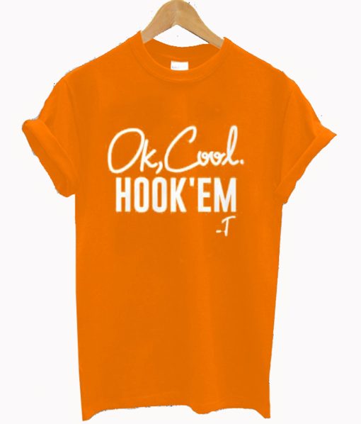 Ok Cool Hook Em T-Shirt (GPMU)