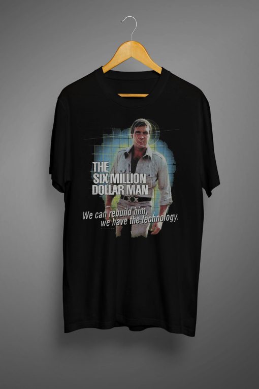 The Six Million Dollar Man T Shirt (GPMU)