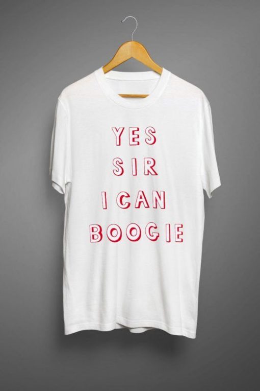 Yes Sir I Can Boogie T Shirt (GPMU)