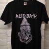 Acid Bath T Shirt (GPMU)