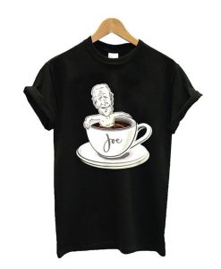 Cup Of Joe Biden T Shirt (GPMU)