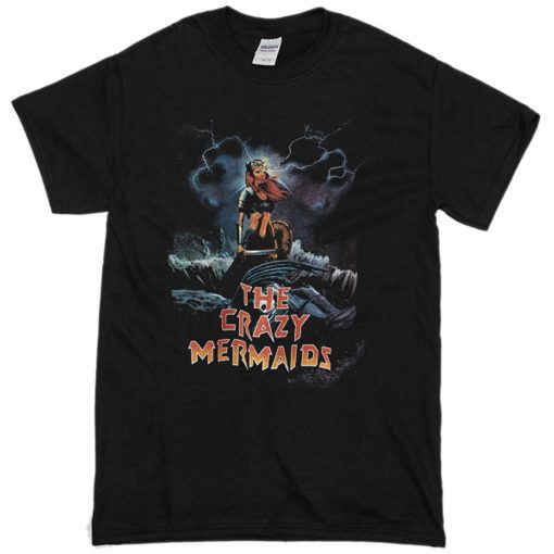 The Crazy Mermaids T-Shirt (GPMU)