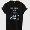 The Only Men I Trust T-Shirt (GPMU)