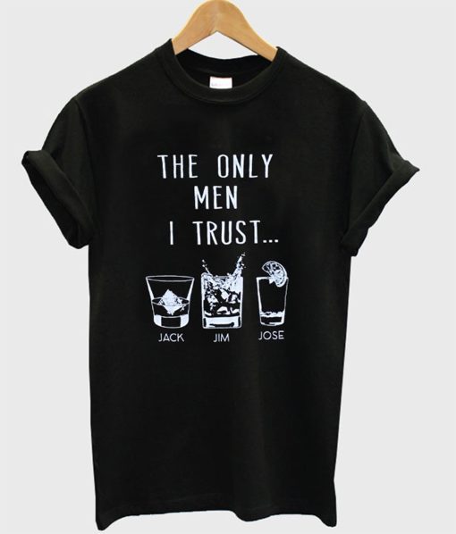 The Only Men I Trust T-Shirt (GPMU)