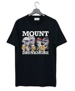 USA President 4th of July Mount Drunkmore Mount Rushmore T-Shirt (GPMU)