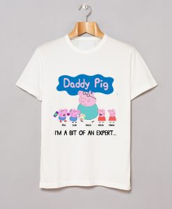 Daddy Pig I’m a Bit of an Expert T Shirt 2 (GPMU)